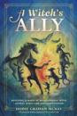 A Witch's Ally: Building a Magical Relationship with Animal Familiars & Companions