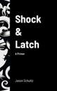 Shock & Latch