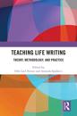 Teaching Life Writing