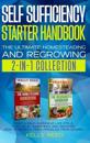 Self Sufficiency Starter Handbook - The Ultimate Homesteading and Regrowing Collection