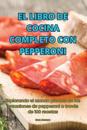 El Libro de Cocina Completo Con Pepperoni