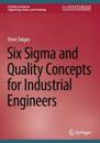 Six Sigma and Quality Concepts for Industrial Engineers