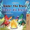 Under the Stars (English Afrikaans Bilingual Kids Book)