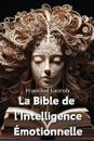 La Bible de l'Intelligence ?motionnelle