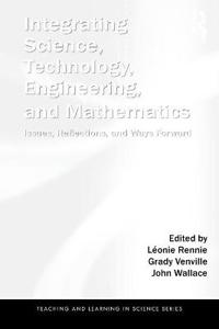 Integrating Science, Technology, Engineering, and Mathematics