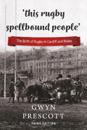 'this rugby spellbound people'