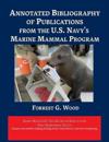 Annotated Bibliography of Publications from the U.S. Navy's Marine Mammal Program