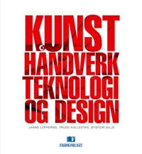 Kunst, håndverk, teknologi og design - Janne Lepperød, Trude Kallestad, Øystein Gilje | Inprintwriters.org