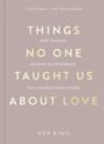 Things No One Taught Us About Love (The Good Vibes trilogy)