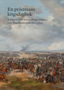 En prästmans krigsdagbok : Anders Gustaf Klosterbergs minnen från Napoleonkrigen 1813-1814