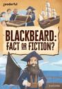 Readerful Rise: Oxford Reading Level 10: Blackbeard: Fact or Fiction?