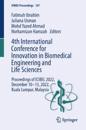4th International Conference for Innovation in Biomedical Engineering and Life Sciences
