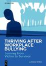 Thriving After Workplace Bullying