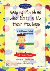 Helping Children Who Bottle Up Their Feelings: A Nifflenoo Called Nevermind, Guidebook