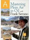 Mastering Plein Air in Oil with Frank Serrano - DVD