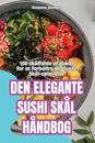Den Elegante Sushi Sk?l H?ndbog