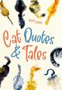 Cat Quotes & Tales