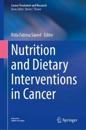 Nutrition and Dietary Interventions in Cancer
