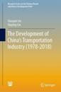 The Development of China's Transportation Industry (1978-2018)