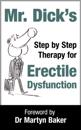 Mr Dick's Step by Step Therapy for Erectile Dysfunction