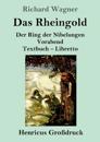 Das Rheingold (Gro?druck)