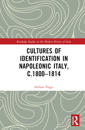 Cultures of Identification in Napoleonic Italy, c.1800–1814
