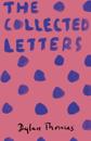 Dylan Thomas: The Collected Letters