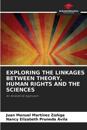 Exploring the Linkages Between Theory, Human Rights and the Sciences