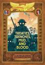Treaties, Trenches, Mud, and Blood: Bigger & Badder Edition (Nathan Hale's Hazardous Tales #4)