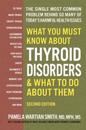 What You Must Know About Thyroid Disordrs & What to Do About Them