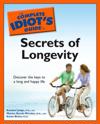 Complete Idiot's Guide to the Secrets of Longevity