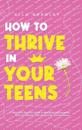How to Thrive in Your Teens