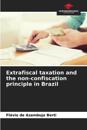 Extrafiscal taxation and the non-confiscation principle in Brazil