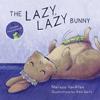 The Lazy, Lazy Bunny