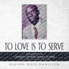 To Love Is to Serve