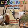 KIDS ON EARTH Wildlife Adventures - Explore The World