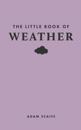 The Little Book of Weather