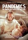 Pandemics in American Popular Culture