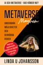 Metaverse Mayhem : AI och Metaverse - vad händer nu? - underbara möjligheter och oerhörda risker