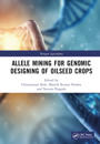 Allele Mining for Genomic Designing of Oilseed Crops
