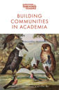 Building Communities in Academia