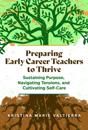 Preparing Early Career Teachers to Thrive