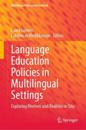 Language Education Policies in Multilingual Settings