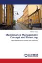 Maintenance Management Concept and Financing