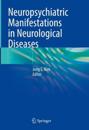 Neuropsychiatric Manifestations in Neurological Diseases
