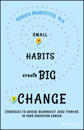 Small Habits Create Big Change