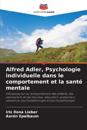 Alfred Adler, Psychologie individuelle dans le comportement et la sant? mentale