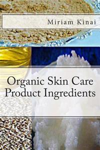 Organic Skin Care Product Ingredients