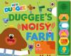 Hey Duggee: Duggee’s Noisy Farm Sound Book
