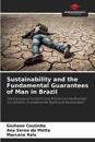 Sustainability and the Fundamental Guarantees of Man in Brazil